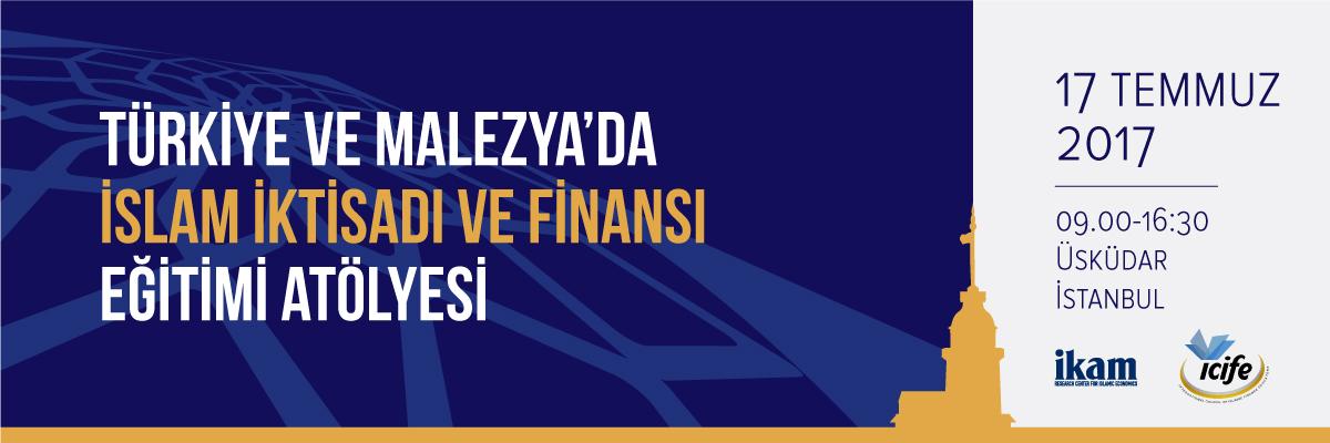Türkiye ve Malezya'da İslam İktisadı ve Finansı Eğitimi Çalıştayı 