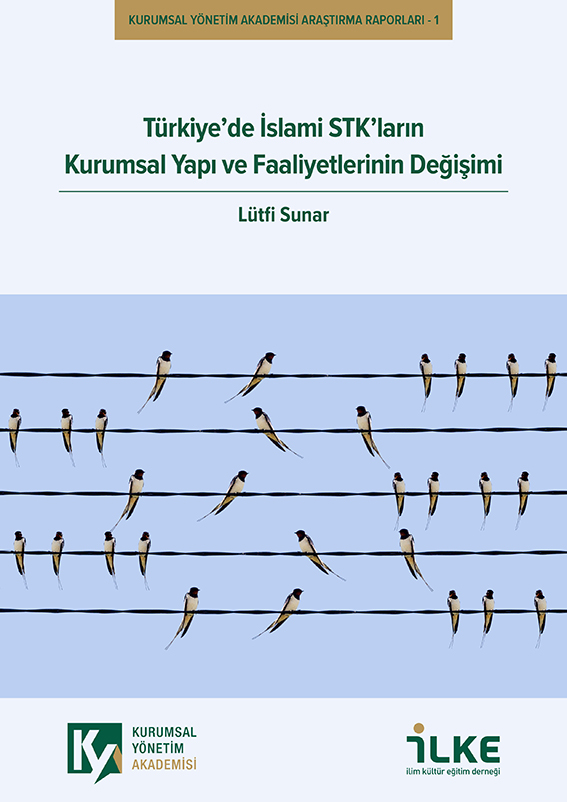 Türkiye’de İslami STK’ların Kurumsal Yapı ve Faaliyetlerinin Değişimi