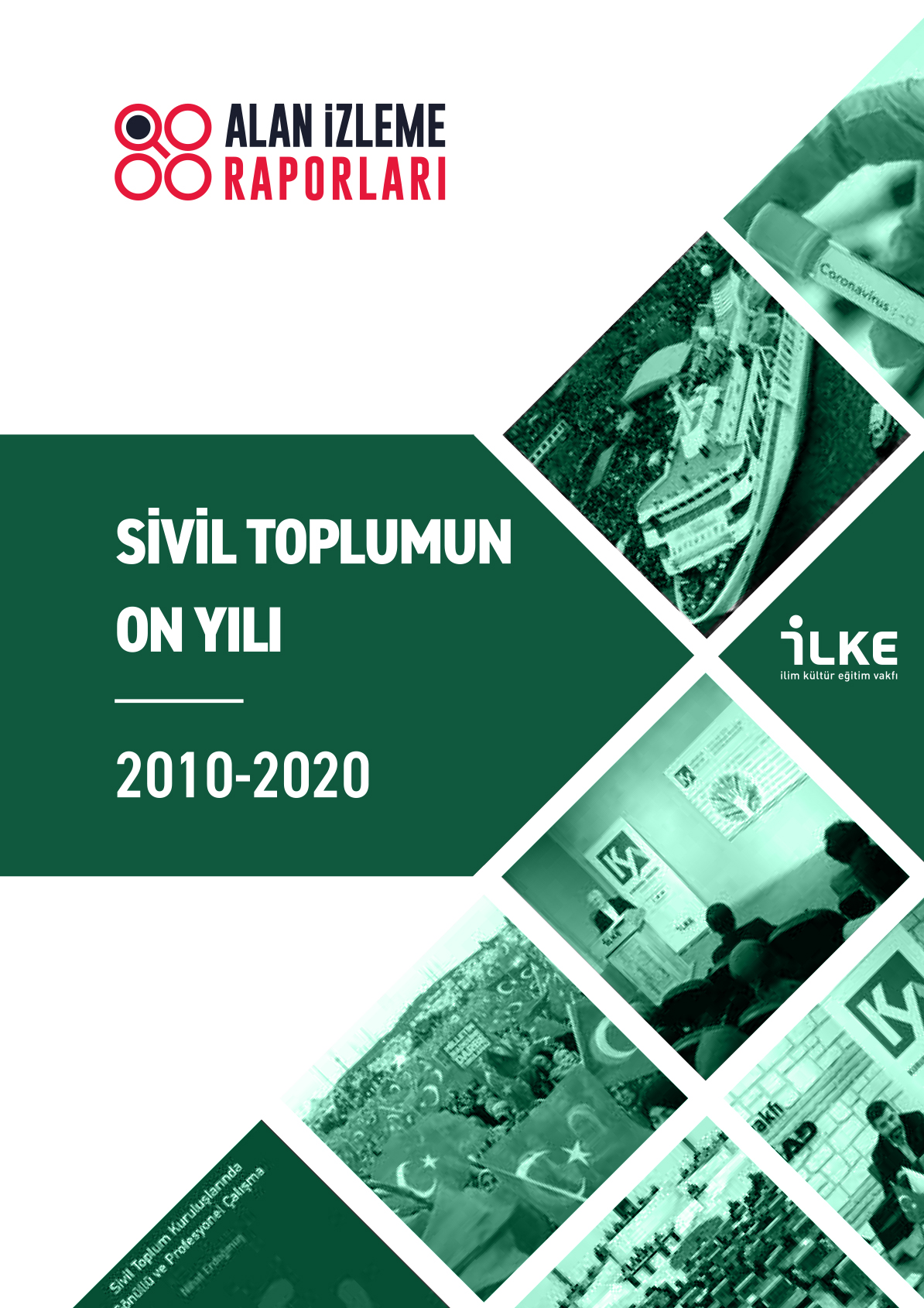 Sivil Toplumun On Yılı Alan İzleme Raporu (2010-2020)